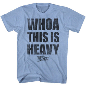 Back to the Future Whoa This is Heavy Light Blue Heather T-shirt - Yoga Clothing for You